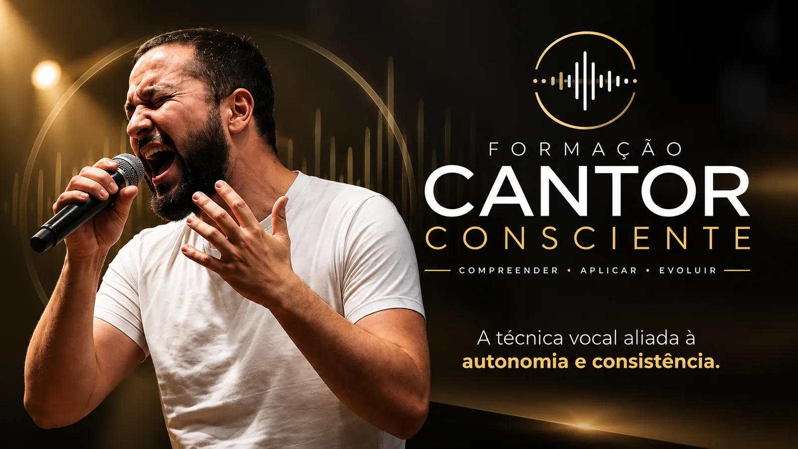 Formação Cantor Consciente — a técnica vocal aliada à autonomia e consistência